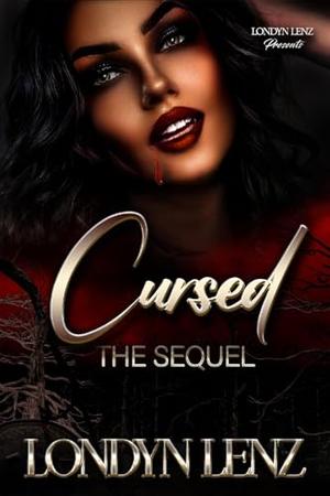 Cursed The Sequel by Londyn Lenz