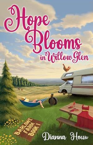 Hope Blooms in Willow Glen by Dianna Houx