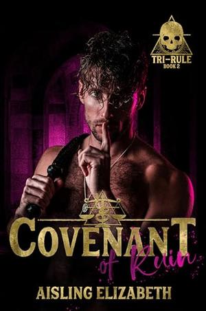 Covenant of Ruin: A Dark University Bully Romance (Tri-Rule #2)
