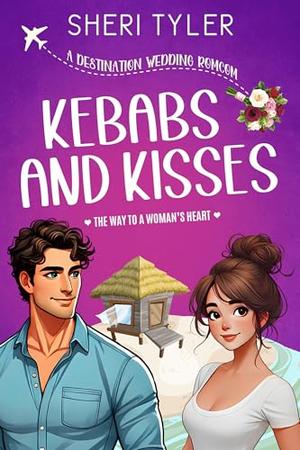 Kebabs and Kisses (Destination Wedding Trilogy #3)