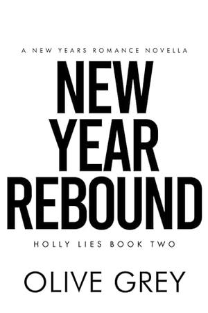 New Year Rebound by Olyve Grey