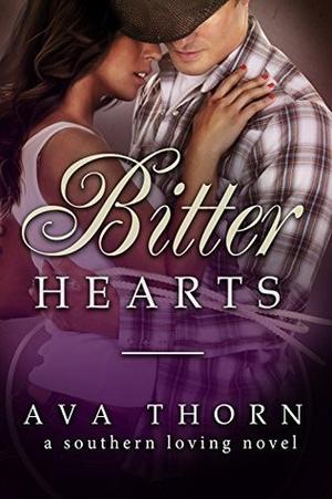 Bitter Hearts by Ava Thorn