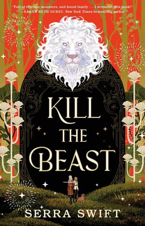 Kill the Beast by Serra Swift