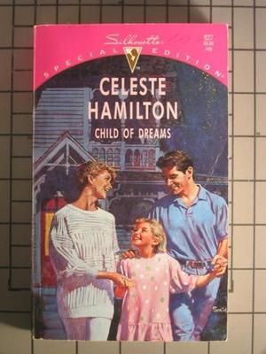 Child Of Dreams by Celeste Hamilton