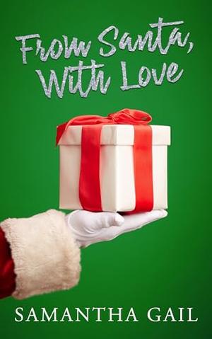 From Santa, With Love by Samantha Gail