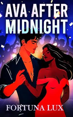 Ava After Midnight: A Forbidden Interracial Romance Where One Last Night Changes Everything by Fortuna Lux