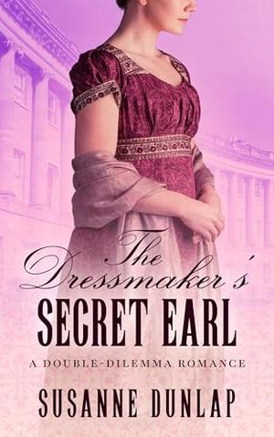 The Dressmaker's Secret Earl (Double-Dilemma Romance #1)