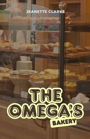 The Omega's Bakery (The Omega's #2)