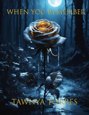 When You Remember by Tawnya Torres