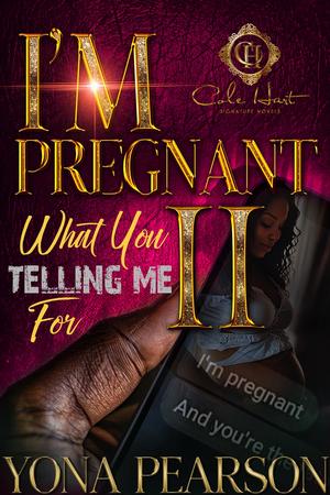 I’m Pregnant… What You Telling Me For 2? by Yona