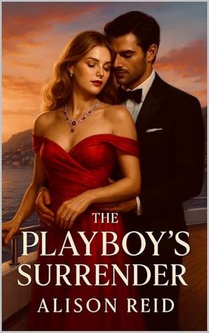The Playboy's Surrender by Alison Reid