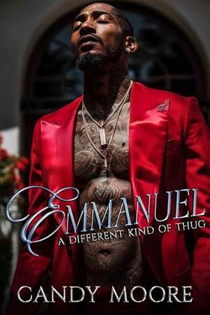 Emmanuel: A different kind of Thug by Candy Moore
