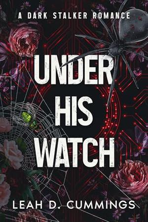 Under His Watch by Leah D. Cummings