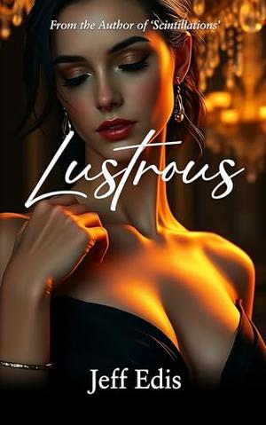 Lustrous by Jeff Edis