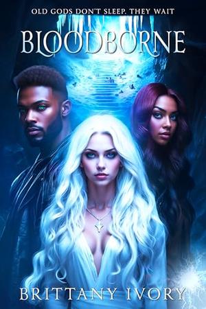 Bloodborne by Brittany Ivory