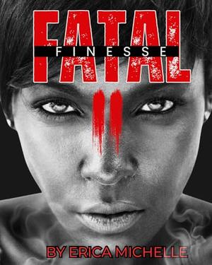Fatal Finesse Part 2 by Erica Michelle