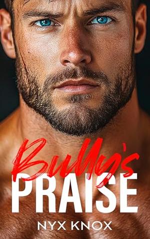 Bully's Praise (Mine #48)