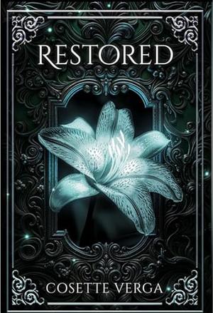 Restored by Cosette Verga