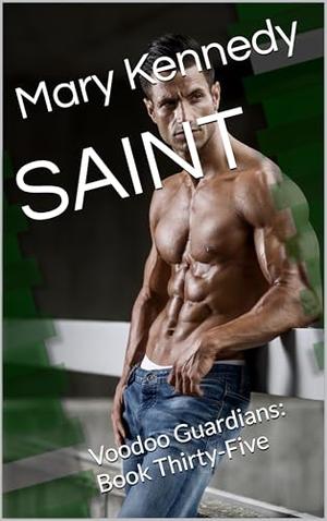 SAINT: Voodoo Guardians: Book Thirty-Five by Mary Kennedy