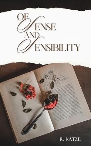 Of Sense and Sensibility by R Katze