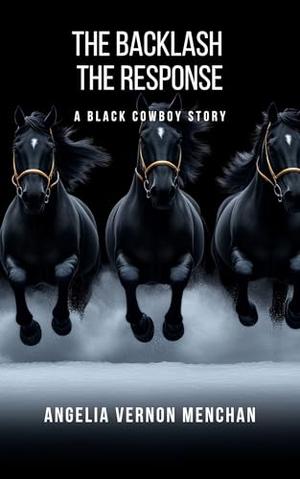 The Backlash The Response by Angelia Vernon Menchan