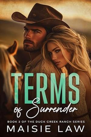 Terms of Surrender: A Slow-Burn Enemies to Lovers Cowboy Romance by Maisie Law