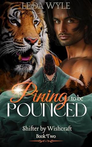 Pining to be Pounced: Chased by a Druid by Leda Wyle