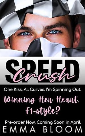 SPEED Crush: An Opposites Attract Small Town Billionaire F1 Sports Insta-love Romance by Emma Bloom