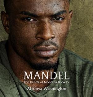 Mandel: The Kentts of Montana Book IV by AlTonya Washington