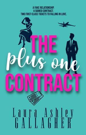 The Plus One Contract (Skeptically In Love) by Laura Ashley Gallagher