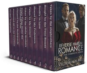 Reverse Harem Romance - The complete series: 10-in-1 Box Set by Victoria Blake