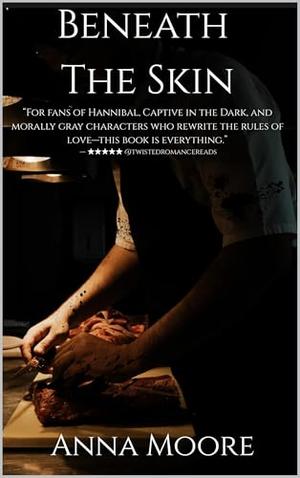 Beneath The Skin by Anna Moore