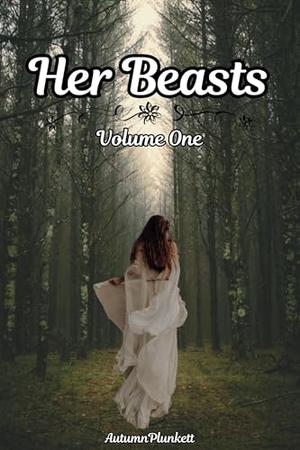 Her Beasts Volume One: Reverse Harem Kingdom Building LitRPG by Autumn Plunkett