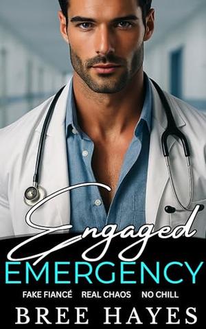 Engaged by Emergency: Grumpy Billionaire Fake Fiancé Romance by Bree Hayes