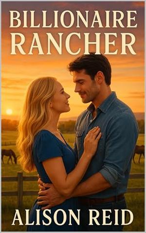 Billionaire Rancher by Alison Reid