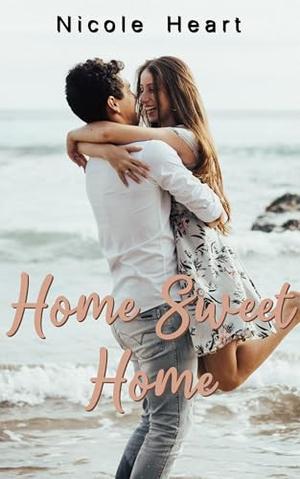 Home Sweet Home: Welcome to Westchester - Book 3 by Nicole Heart