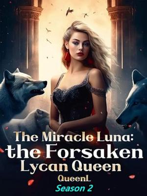 His Miracle Luna-the Forsaken Lycan Queen Season 2 by IdeaInk Six Cats