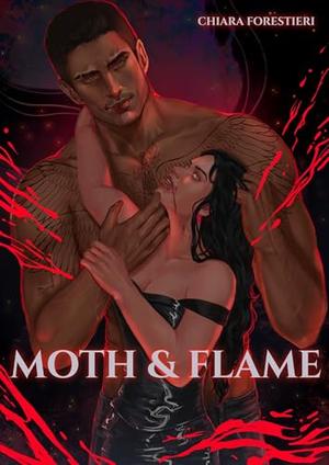 Moth & Flame: A Spicy, Dark, & Sweet Gothic Fantasy Romance Novella by Chiara Forestieri, Vanessa Ambrata