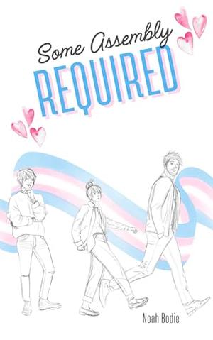 Some Assembly Required: A Heartstrings & Coffee Beans Novel by Noah Bodie