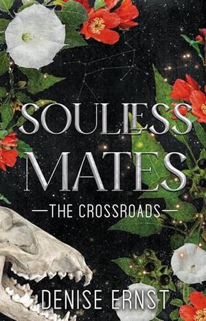 Soulless Mates: The Crossroads by Denise Ernst