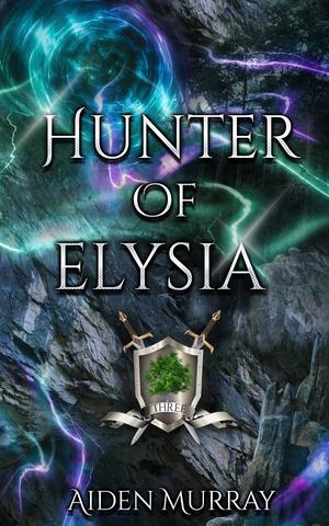 Hunter of Elysia (Quests For Elysia #3)