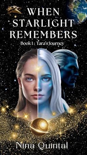 When Starlight Remembers: Tara's Journey by Nina Quintal