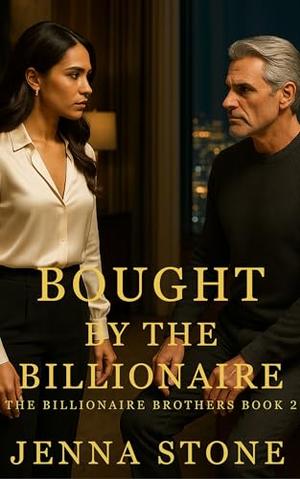 Bought by the Billionaire: The Billionaire Brothers Book 2 by Jenna Stone