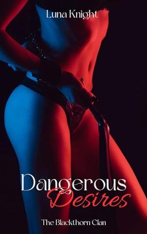 Dangerous Desires: A Dark Paranormal Sapphic Romance by Luna Knight