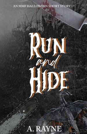 Run and Hide by A. Rayne