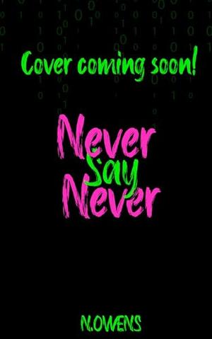 Never Say Never: Why-choose, Peter Pan Retelling by N. Owens