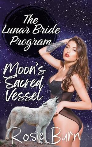 Moon's Sacred Vessel by Rosie Burn