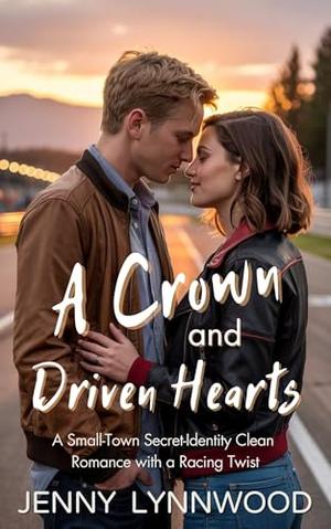A Crown and Driven Hearts by Jenny Lynnwood