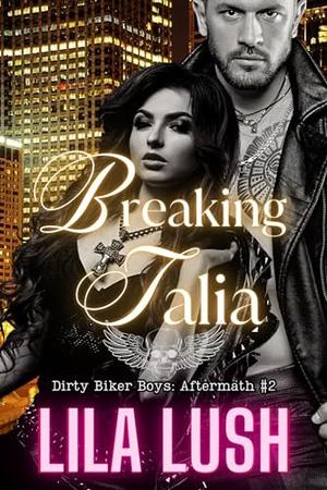 Breaking Talia by Lila Lush