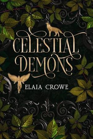 Celestial Demons by Elaia Crowe